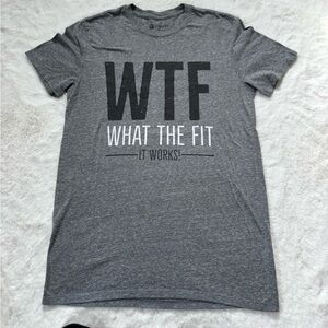 Itworks WTF What The Fit tee